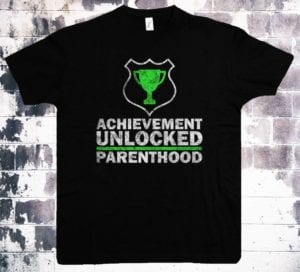 Achievement Unlocked Fatherhood T-shirt